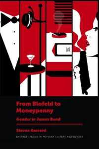 From Blofeld to Moneypenny : Gender in James Bond (Emerald Studies in Popular Culture and Gender)