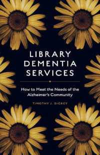 認知症患者向けの図書館サービス<br>Library Dementia Services : How to Meet the Needs of the Alzheimer's Community