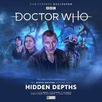 Doctor Who: the Ninth Doctor Adventures 2.3 - Hidden Depths (Doctor Who - the Ninth Doctor Adventures)