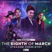 The Worlds of Doctor Who - Special Releases - the Eighth of March 3: Strange Chemistry (The Eighth of March)