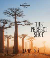 Lonely Planet the Perfect Shot (Lonely Planet)