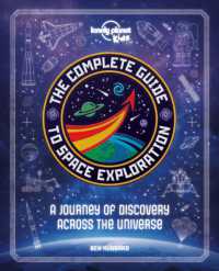 Lonely Planet Kids the Complete Guide to Space Exploration (Lonely Planet Kids)