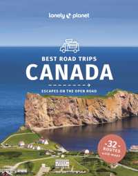 Lonely Planet Best Road Trips Canada (Road Trips Guide) （3RD）