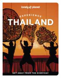 Lonely Planet Experience Thailand (Travel Guide) （2ND）