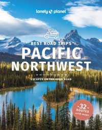 Lonely Planet Best Road Trips Pacific Northwest (Road Trips Guide) （6TH）