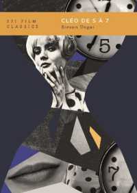 『５時から７時までのクレオ』（BFI映画古典叢書・第２版）<br>Cléo de 5 a 7 (Bfi Film Classics) （2ND）