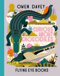 Curious about Crocodiles (About Animals)