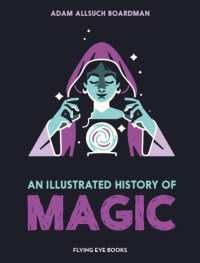 An Illustrated History of Magic (The Illustrated History of)