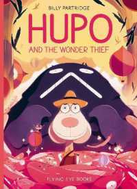 Hupo and the Wonder Thief (Library Edition) （Library Binding）