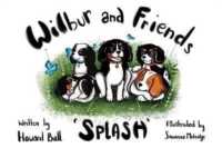 Wilbur and Friends : Splash