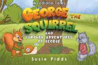Woodland Tales - George the Squirrel and Further Adventures of George
