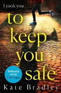To Keep You Safe : A gripping and unpredictable new thriller you won't be able to put down