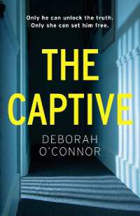 The Captive : The gripping and original Times Thriller of the Month for fans of GIRL a