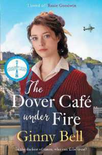 The Dover Cafe under Fire : A moving and dramatic WWII historical fiction saga (The Dover Cafe Series Book 3) (The Dover Cafe series)