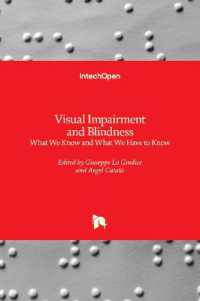 Visual Impairment and Blindness : What We Know and What We Have to Know
