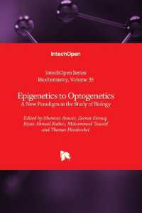 Epigenetics to Optogenetics : A New Paradigm in the Study of Biology (Biochemistry)