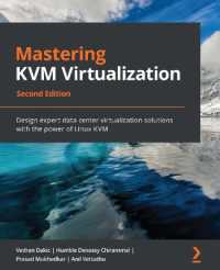 Mastering KVM Virtualization : Design expert data center virtualization solutions with the power of Linux KVM （2ND）