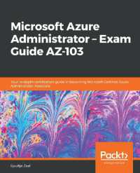 Microsoft Azure Administrator - Exam Guide AZ-103 : Your in-depth certification guide in becoming Microsoft Certified Azure Administrator Associate