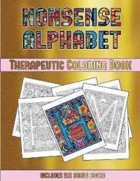 Therapeutic Coloring Book (Nonsense Alphabet) : This book has 36 coloring sheets that can be used to color in, frame, and/or meditate over: This book can be photocopied, printed and downloaded as a PDF (Therapeutic Coloring Book)