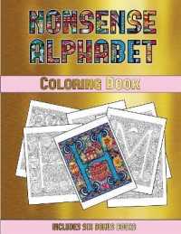 Coloring Book (Nonsense Alphabet) : This book has 36 coloring sheets that can be used to color in, frame, and/or meditate over: This book can be photocopied, printed and downloaded as a PDF (Coloring Book)