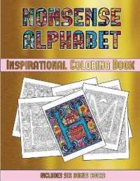 Inspirational Coloring Book (Nonsense Alphabet) : This book has 36 coloring sheets that can be used to color in, frame, and/or meditate over: This book can be photocopied, printed and downloaded as a PDF (Inspirational Coloring Book)