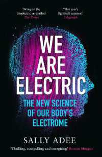 We Are Electric : The New Science of Our Body's Electrome