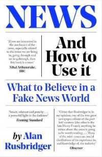 News and How to Use It : What to Believe in a Fake News World