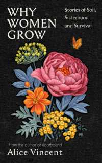 Why Women Grow : Stories of Soil, Sisterhood and Survival