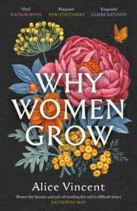 Why Women Grow : Stories of Soil, Sisterhood and Survival