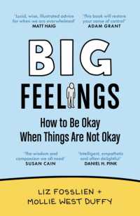 Big Feelings : How to Be Okay When Things Are Not Okay