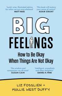 Big Feelings : How to Be Okay When Things Are Not Okay