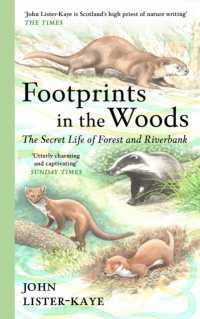 Footprints in the Woods : The Secret Life of Forest and Riverbank