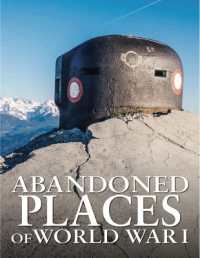 Abandoned Places of World War I (Abandoned)