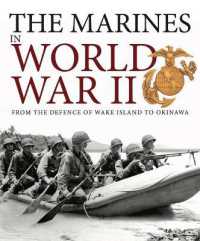 The Marines in World War II : From the Defence of Wake Island to Okinawa (Illustrated Histories)