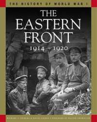 The Eastern Front 1914-1920 : From Tannenberg to the Russo-Polish War (The History of Wwi)