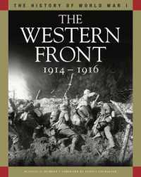 The Western Front 1914-1916 : From the Schlieffen Plan to Verdun and the Somme (History of Wwi)