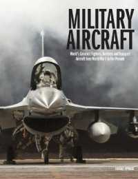 Military Aircraft : World's Greatest Fighters, Bombers and
