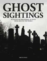 Ghost Sightings : Accounts of Paranormal Activity from around the World (Unexplained)