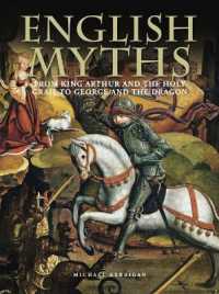 English Myths : From King Arthur and the Holy Grail to George and the Dragon (Myths & Legends)