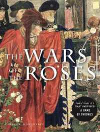 The Wars of the Roses : The conflict that inspired Game of Thrones