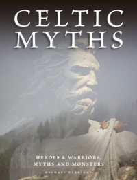 Celtic Myths : Heroes and Warriors, Myths and Monsters (Histories) -- Paperback / softback