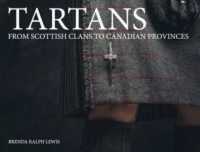 Tartans : From Scottish Clans to Canadian Provinces (Landscape Pocket)