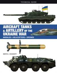 Aircraft, Tanks and Artillery of the Ukraine War (Technical Guides)