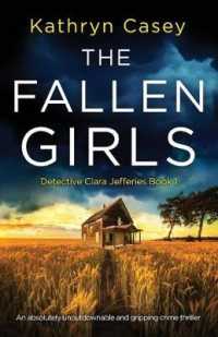 The Fallen Girls : An absolutely unputdownable and gripping crime thriller (Detective Clara Jefferies)