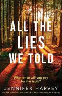 All the Lies We Told : An unputdownable and emotional page-turner full of suspense