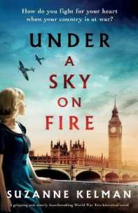 Under a Sky on Fire : A gripping and utterly heartbreaking WW2 historical novel