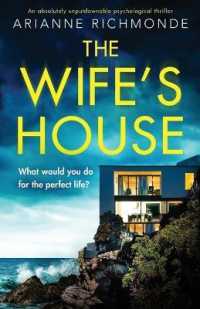 The Wife's House : An absolutely unputdownable psychological thriller