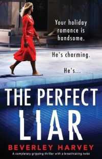The Perfect Liar : A completely gripping thriller with a breathtaking twist