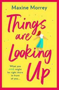 Things Are Looking Up : An uplifting, heartwarming romance from Maxine Morrey