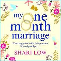 My One Month Marriage : The uplifting page-turner from #1 bestseller Shari Low